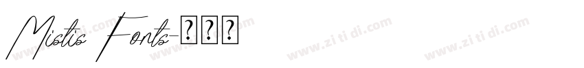 Mistis Fonts字体转换